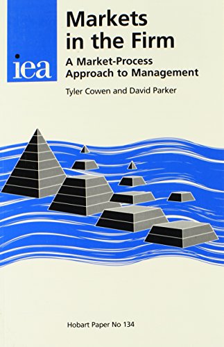 Markets in the Firm: A Market-Process Approach to Management