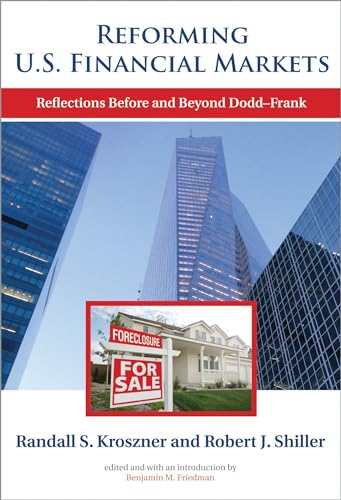 Reforming U.S. Financial Markets: Reflections Before and Beyond Dodd-Frank