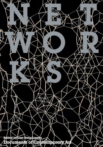 Networks (Whitechapel: Documents of Contemporary Art)