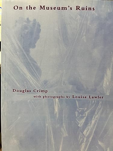 On the Museum′s Ruins (The MIT Press)