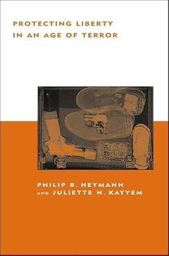 Protecting Liberty in an Age of Terror (Belfer Center Studies in International Security)