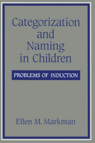 Categorization and Naming in Children: Problems of Induction (Learning, Development, and Conceptual Change)