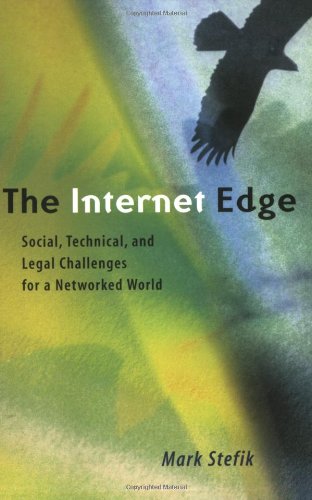 Internet Edge – Social, Technical & Legal Challenges for a Networked World: Social, Technical, and Legal Challenges for A Networked World (The MIT Press)