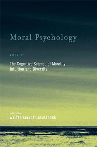 Moral Psychology, Volume 2: The Cognitive Science of Morality: Intuition and Diversity (Bradford Books, 2)