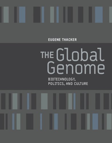 The Global Genome: Biotechnology, Politics, And Culture (A Leonardo Book)
