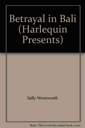 Betrayal in Bali (Harlequin Presents)