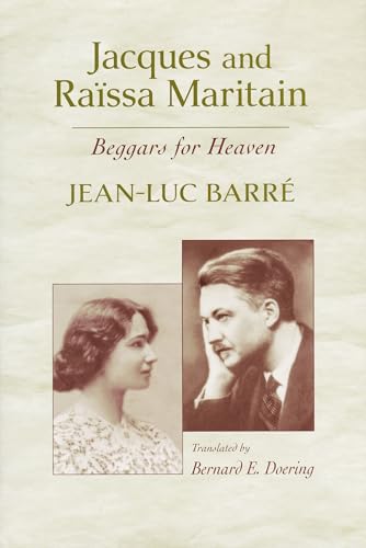 Jacques And Raissa Maritain: Beggars For Heaven