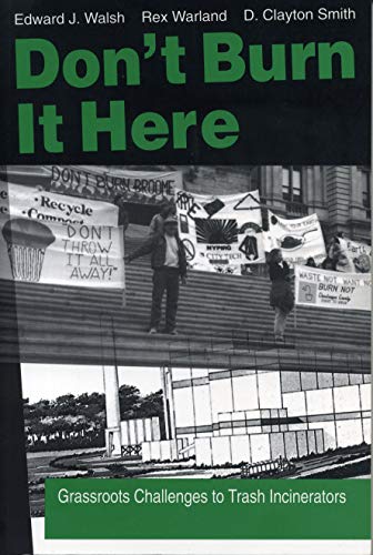 Don’t Burn it Here: Grassroots Challenges to Trash Incinerators