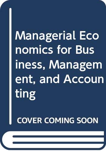 Managerial Economics for Business, Management, and Accounting