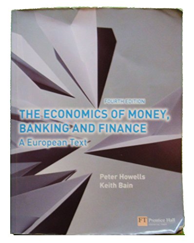 The Economics of Money, Banking and Finance: A European Text