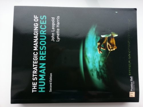 The Strategic Managing of Human Resources: Ed. by John Leopold