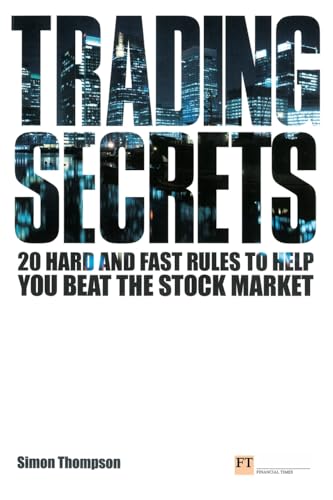 Trading Secrets: 20 hard and fast rules to help you beat the stock market