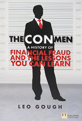 The Con Men: A History of Financial Fraud and the Lessons You Can Learn (Financial Times)