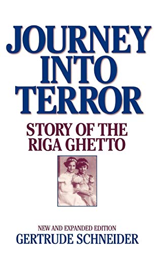 Journey into Terror: Story of the Riga Ghetto