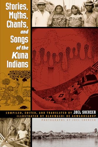 Stories, Myths, Chants, and Songs of the Kuna Indians