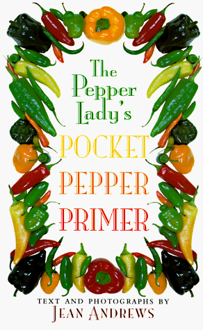 The Pepper Lady's Pocket Pepper Primer