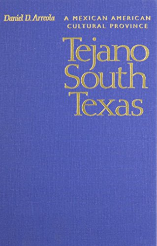 Tejano South Texas: A Mexican American Cultural Province
