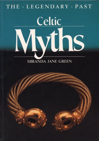 Celtic Myths (The Legendary Past)