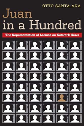 Juan in a Hundred: The Representation of Latinos on Network News
