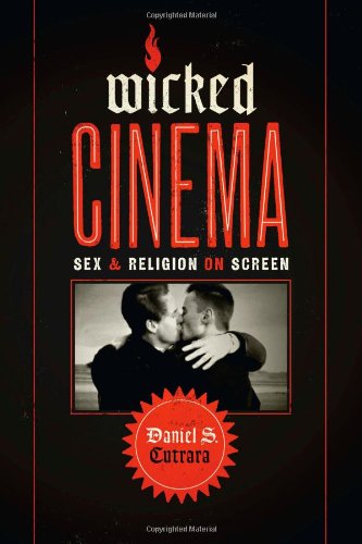 Wicked Cinema: Sex and Religion on Screen