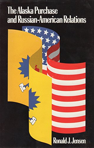 Alaska Purchase and Russian-American Relations