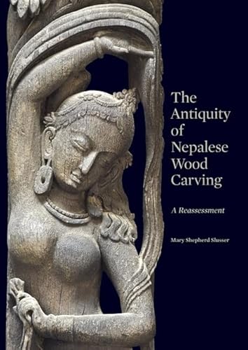 The Antiquity of Nepalese Wood Carving: A Reassessment