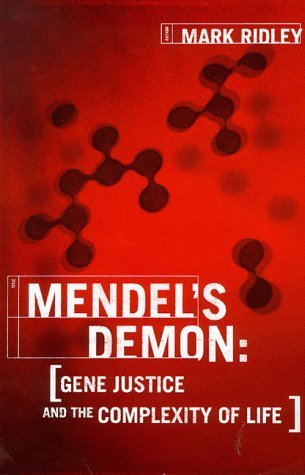 Mendel's Demon: Gene Justice and the Complexity of Life