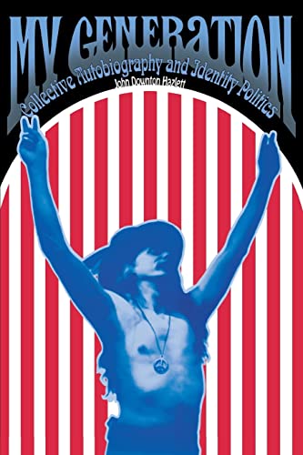 My Generation: Collective Autobiography And Identity Politics