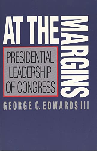 At the Margins – Presidential Leadership of Congress