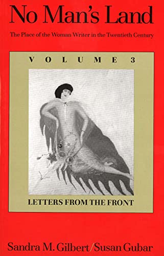 No Man's Land: The Place of the Woman Writer in the Twentieth Century, Volume 3: Letters from the Front