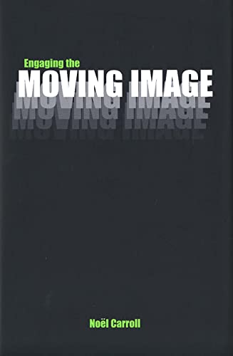 Engaging the Moving Image (Yale Series in the Philosophy and Theory of Art)