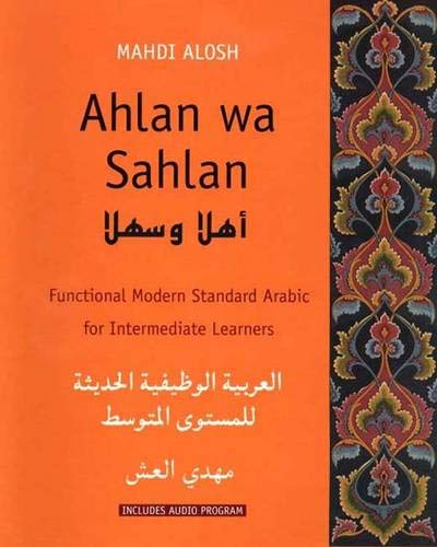 Ahlan Wa Sahlan – Functional Modern Standard Arabic for Intermediate Learners + 3xCD (Yale Language Series)