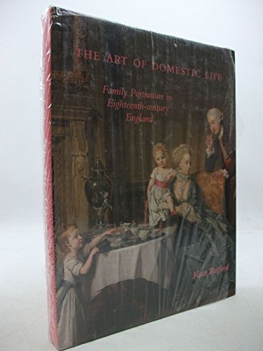 The Art of Domestic Life: Family Portraiture in Eighteenth-Century England