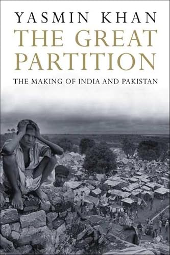 The Great Partition - The Making of India and Pakistan: The Making of India and Pakistan