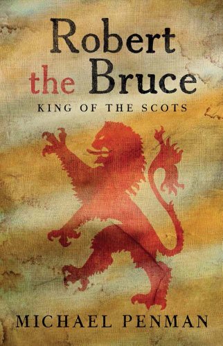 Robert the Bruce – King of the Scots
