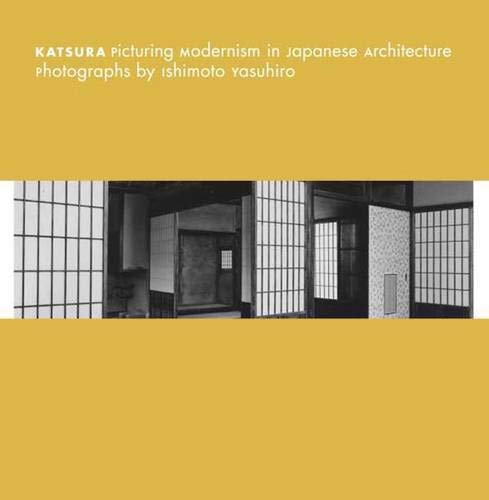 Katsura - Picturing Modernism in Japanese Architecture: Photographs by Ishimoto Yasuhiro (Museum of Fine Arts, Houston)