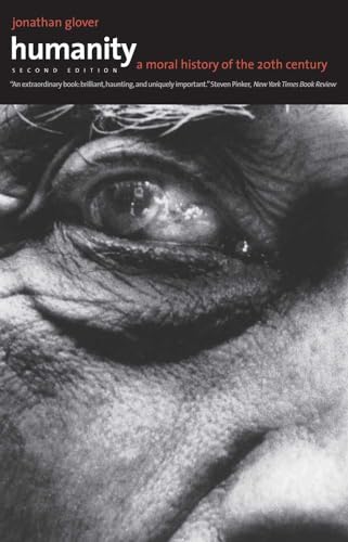 Humanity: A Moral History of the Twentieth Century