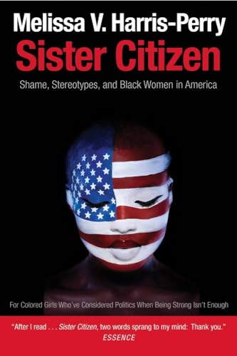 Sister Citizen: Shame, Stereotypes, and Black Women in America