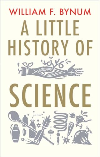 A Little History of Science (Little Histories)