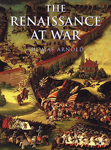 The Renaissance at War (Cassell History of Warfare S.)