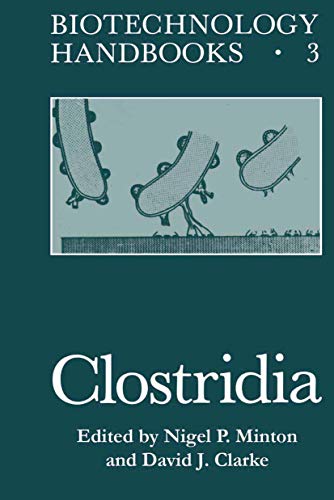 Clostridia (Biotechnology Handbooks, 3, Band 3)