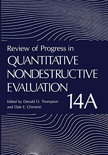 Review of Progress in Quantitative Nondestructive Evaluation: Volume 14A / 14B (Review of Progress in Quantitative Nondestructive Evaluation, 14, Band 14)