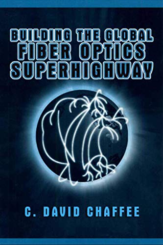 Building the Global Fiber Optics Superhighway