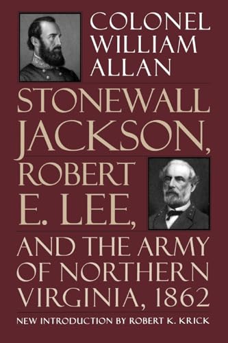 Stonewall Jackson, Robert E. Lee, And The Army Of Northern Virginia, 1862