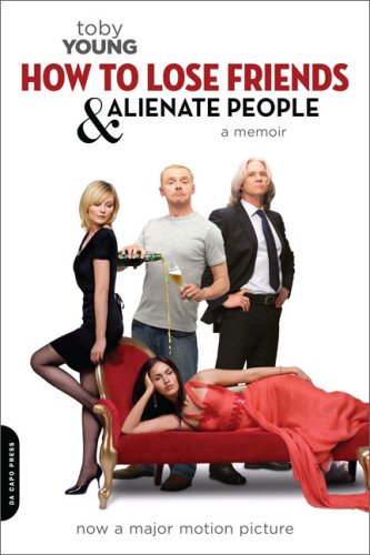 How to Lose Friends and Alienate People [movie tie-in]: A Memoir