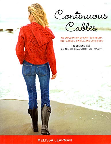 Continuous Cables: An Exploration of Knitted Cabled Knots, Rings, Swirls, and Curlicues