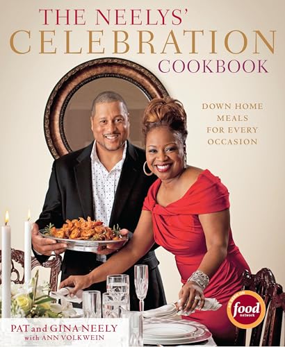 The Neelys' Celebration Cookbook: Down-Home Meals for Every Occasion
