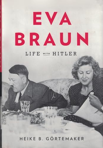 Eva Braun: Life with Hitler