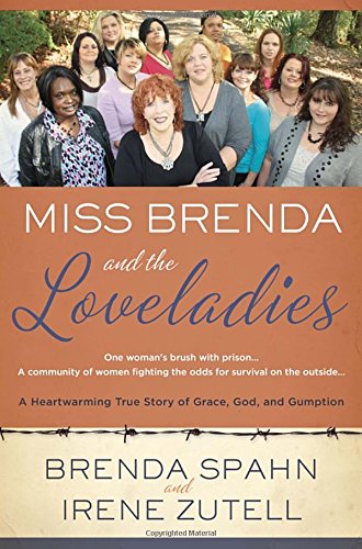 Miss Brenda and the Loveladies: A Heartwarming True Story of Grace, God, and Gumption