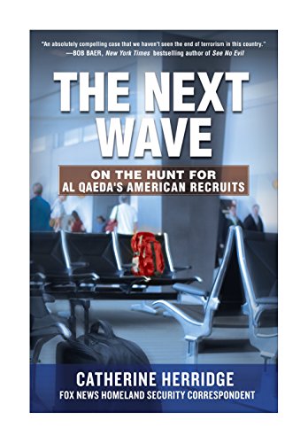 The Next Wave: On the Hunt for Al Qaeda's American Recruits